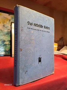 DIE ELEKTRISCHE KÜCHE - 750 REZEPTE FÜR DIE ELEKTROKÜCHE - 1939 - Bild 1 von 9