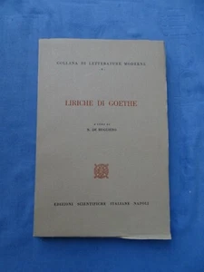 Letteratura Straniera Liriche di Goethe a Cura di N. de Ruggiero Napoli 1958 - Picture 1 of 1