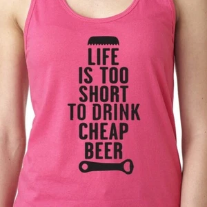 Life is Too Short Drink Cheap Beer Brewery Craft Gym Drinking Work Women's Tank - Picture 1 of 2
