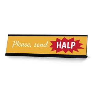 Signs ByLITA Please, send HALP, Black Frame Funny Office Gift Desk Sign (2x8") - Picture 1 of 3