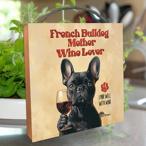 French Bulldog Sign dog mother wine lover shelf sitter wood metal mom Bu - Picture 1 of 9