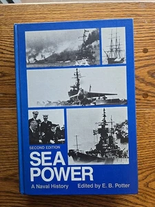 Sea Power: A Naval History, Second Edition by E.B. Potter 4th Printing 1985 HC - Imagen 1 de 11