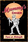 MUMMY'S Diner / OUVERT à minuit / panneau métal 8x12 /