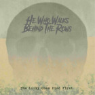 He Who Walks Behind The Rows The Lucky Ones Died First (Vinyl) (Importación Usa)