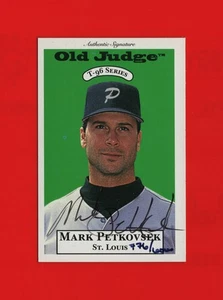 1996 Signature Rookies Old Judge Signatures #26 Mark Petkovsek 776/6000 - Picture 1 of 2