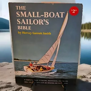 The Small Boat Sailor's Bible 1964 Vtg PB Sailboats Buying Maintaining Sailing - Picture 1 of 1