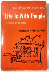 Life Is with People : The Culture of the Shtetl - M Zborowski & E Herzog 1962 PB - Imagen 1 de 2
