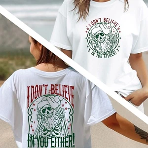 I Don't Believe In You Either T-Shirt, Weihnachtsshirt, Skelett Santa Tee - Bild 1 von 10