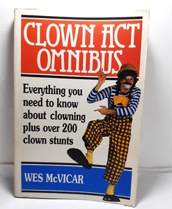 Clown Act Omnibus Wes McVicar 200 Clown Stunts  P/B 1987 - Bild 1 von 6
