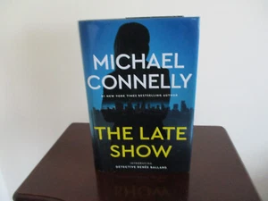The Late Show By Michael Connelly 1st Printing First Edition 2017 HCDJ - Foto 1 di 6