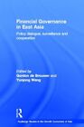 Financial Governance In East Asia: Policy Dialo, De-Brouwer, Wang..