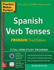 Practice Makes Perfect Spanish Verb Tenses, Premium 3rd Edition (Practice - GOOD