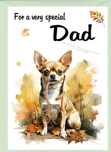 Chihuahua Dog Blank Card (6" x4") For DAD - ideal Fathers Day, Birthday etc - Picture 1 of 1