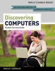 Discovering Computers, Complete - Student Success Guide By Gary B. Shelly *Vg+*
