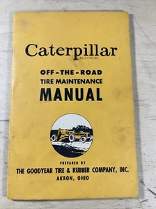 Caterpillar Goodyear off the road tire maintenance manual Akron,Ohio - Afbeelding 1 van 4