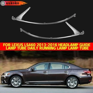 For Lexus LS460 2013-2016 Headlight DRL Guide Lamp Tube Daily Running Lamp Tube - Imagen 1 de 14
