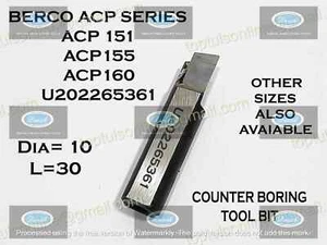 BERCO ACP 151,ACP155,ACP160 COUNTER BORING TOOL BIT U202265361 D=10 L=30mm - Afbeelding 1 van 3