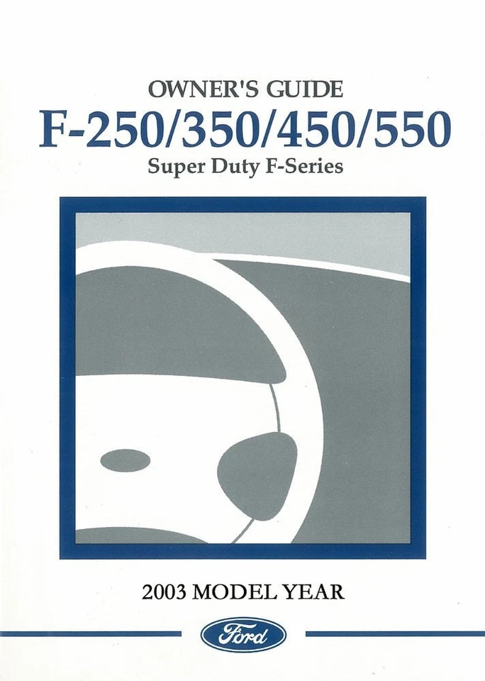 2003 Ford F250 F350 F450 F550 F-Super Duty Truck Owners Manual User Guide - Image 1 of 1
