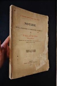NOTIZIE SULLA ILLUSTRE E NOBILISSIMA FAMIGLIA DEI PALLAVICINO DELL'EMILIA - Foto 1 di 3