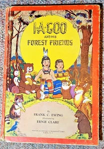 I-A-Goo and His Forest Friends,Frank C. Ewing, Ernie Clare 1947 Foster & Stewart - Picture 1 of 13