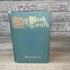 My Mark Twain By W D Howells 1910 HB Harper - Picture 1 of 14