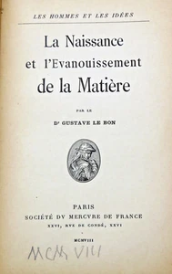 SPIRITISME/NAISSANCE ET EVANOUISSEMENT DE LA MATIERE/DR LE BON/MERCURE DE FRANCE - Imagen 1 de 2