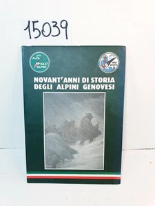 NOVANT'ANNI DI STORIA DEGLI ALPINI GENOVESI - Associazione Nazionale Alpini 2010 - Imagen 1 de 12