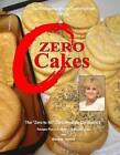 Zero Cakes: The No Carbohydrate Cookbook by J. Marlene Hetrick (English) Paperba