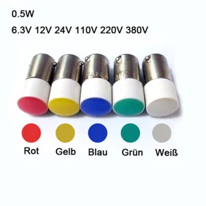 BA9S Bajonett LED Leuchtmelder Glühbirne Warnlampe 0.5W 6.3V 12V 24 110 220 380V - Bild 1 von 7