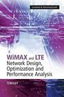 Lte, Wimax and Wlan Network Design, Optimization and Performance Analysis by Ko,