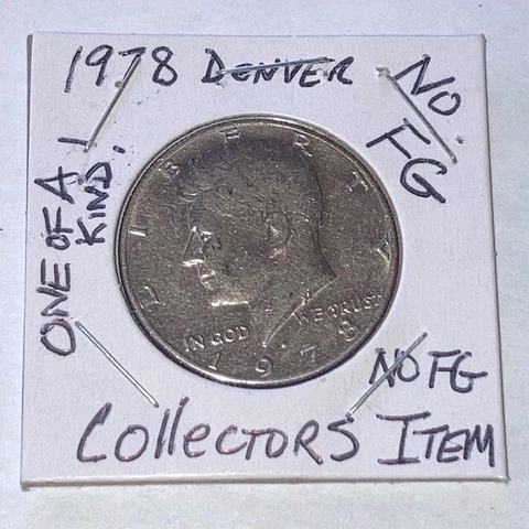 1978 D Kennedy Half Dollar Error Coin "No FG" Initials, A ONE OF A KIND COIN Cover