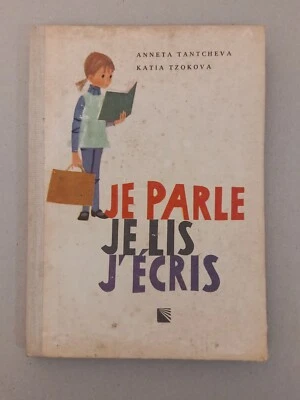 Je Parle je lis J'Ecris 1984 French Primer ABC Book Illustrated Bulgaria - Image 1 of 4