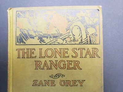 The Lone Star Ranger  By Zane Grey (1915) First Edition (Grosset & Dunlap) - Image 1 of 4