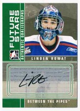 2008-09 BETWEEN THE PIPES AUTOGRAPHS LINDEN ROWAT AUTO REGINA PATS #A-LR