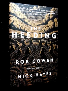 SIGNED; The Heeding by Rob Cowen (2021-1st) Nick Hayes Illustrated -Hardback, DJ - Foto 1 di 15