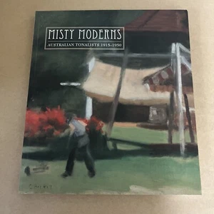 Misty Moderns: Australian Tonalists 1915 - 1950 L/Paperback VG Condition SCARCE - Bild 1 von 24