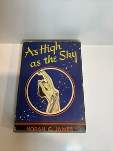 Norah C JAMES / As High as the Sky 1st Edition 1938 - Picture 1 of 16