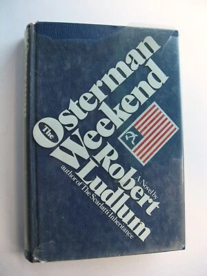 THE OSTERMAN WEEKEND ~ Robert Ludlum ~ SIGNED ~ HC/DJ 1972 1st Printing - R - Image 1 of 4