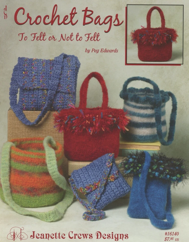 Jeanette Crews Designs Pattern Book 16140 Crochet Bags To Felt or Not -6 Designs - Image 1 of 1