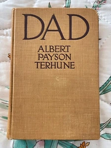 Antique 1914 "Dad" by Terhune, Albert Payson ~ Hardcover - Picture 1 of 8