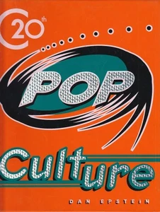 Twentieth-Century Pop Culture. Epstein, Dan: - Picture 1 of 1