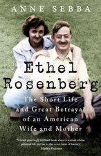 Ethel Rosenberg: A Cold War Tragedy