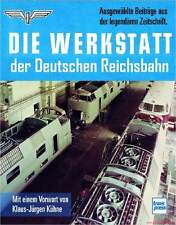 Fachbuch Die Werkstatt der Deutschen Reichsbahn, ausführliches Buch, BILLIGER