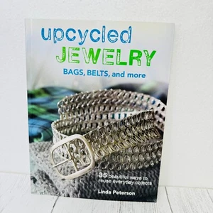 Upcycled Jewelry : 35 Beautiful Projects Made from Recycled Mater - Picture 1 of 7