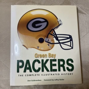 Green Bay Packers : The Complete Illustrated History by Don Gulbrandsen (2007) - Picture 1 of 8