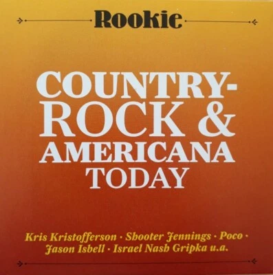 Rookie Country Rock & Americana Today - Kris Kristofferson, Poco u.a. - 8 Titel - Bild 1 von 3