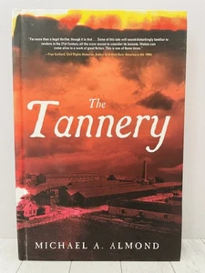 The Tannery Michael Almond 2021 HC Crime  Civil Rights North Carolina Fiction - Picture 1 of 5
