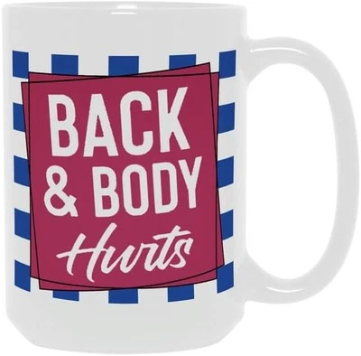 Tin Metal Sign Back and Body Hurts Coffee Cup Tea Mug Cute 11 Oz - Image 1 of 4