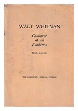 AMERICAN LIBRARY IN LONDON Walt Whitman : catalogue of an exhibition held at the