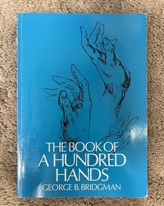 The Book of a Hundred Hands by George B. Bridgman Art Portrait Anatomy - Picture 1 of 5